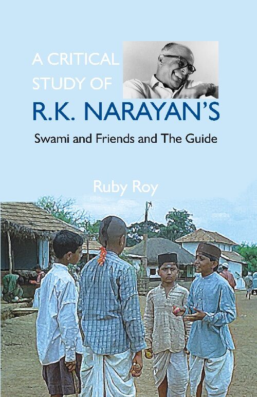 A Critical Study of R.K. Narayan'S: Swami and Friends and the Guide - Gyan Books | Grocsy