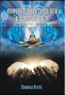 Corporate Chick Turns Into a Spiritual Healer (Based On True Life Story) - Gyan Books | Grocsy