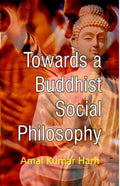 Towards a Buddisht Social Philosophy - Gyan Books | Grocsy