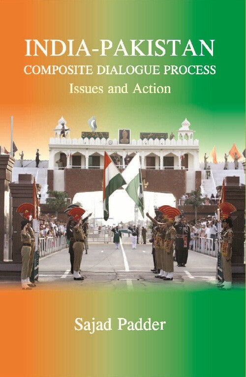 India-Pakistan Composite Dialogue Process : Issues and Action - Gyan Books | Grocsy