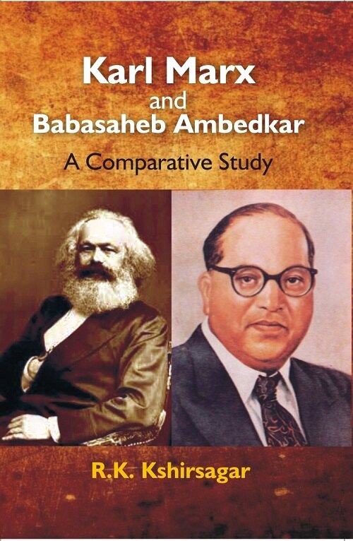 Karl Marx and Babasaheb Ambedkar : a Comparative Study - Gyan Books | Grocsy
