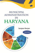 Municipal Administration in Haryana : a Case Study of Performance of Municipal Council Panchkula (Mcp) - Gyan Books | Grocsy