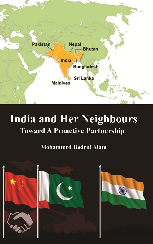 India and Her Neighbours: Towards a Proactive Partnership - Gyan Books | Grocsy