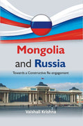 Mongolia and Russia : Towards a Constructive Re-engagement - Gyan Books | Grocsy