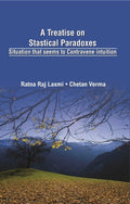 A Treatise On Statistical Paradoxes Stuation That Seems to Contravene Intuition - Gyan Books | Grocsy