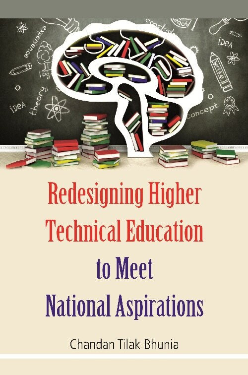 Redesigning Higher Technical Education to Meet National Aspirations - Gyan Books | Grocsy