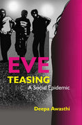 Eve Teasing - a Social Epidemic - Gyan Books | Grocsy