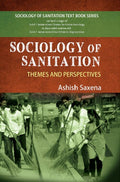 Sociology of Sanitation : Themes and Perspectives - Gyan Books | Grocsy