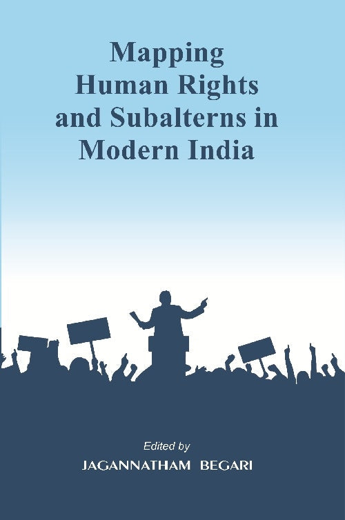 Mapping Human Rights and Subalterns in Modern India - Gyan Books | Grocsy