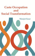 Caste Occupation and Social Transformation : a Study of Artisans of Punjab - Gyan Books | Grocsy