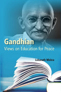 Gandhian Views On Education For Peace - Gyan Books | Grocsy