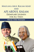 Maulana Abul Kalam Azad and Apj Abdul Kalam : Exemplary Legends For All Times - Gyan Books | Grocsy