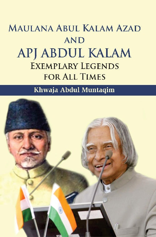 Maulana Abul Kalam Azad and Apj Abdul Kalam : Exemplary Legends For All Times - Gyan Books | Grocsy
