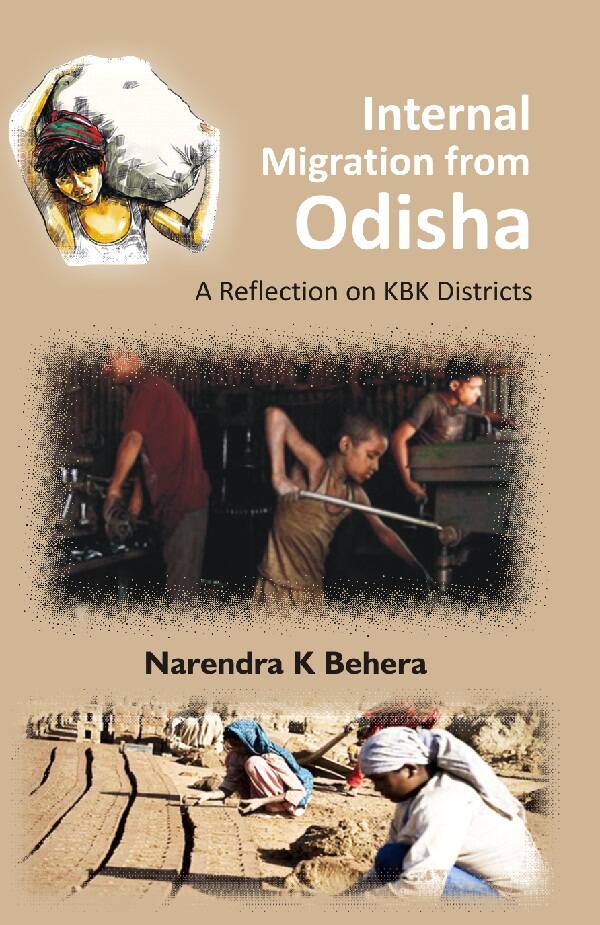 Internal Migration From Odisha: a Reflection On Kbk Districts - Gyan Books | Grocsy