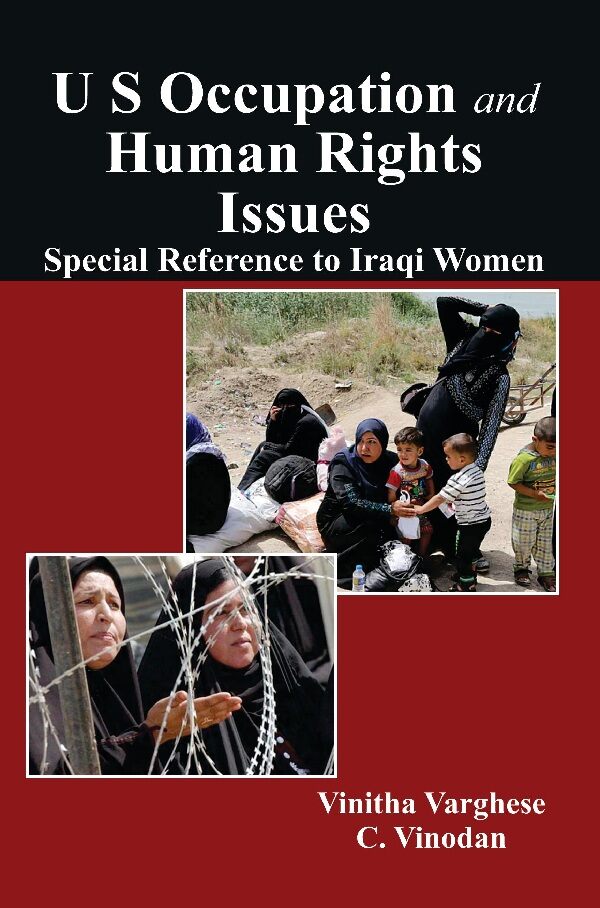 U S Occupation and Human Rights Issues: Special Reference to Iraqi Women - Gyan Books | Grocsy