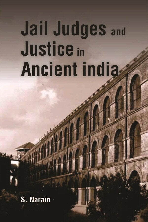 Jail Judges & Justice in Ancient India - Gyan Books | Grocsy