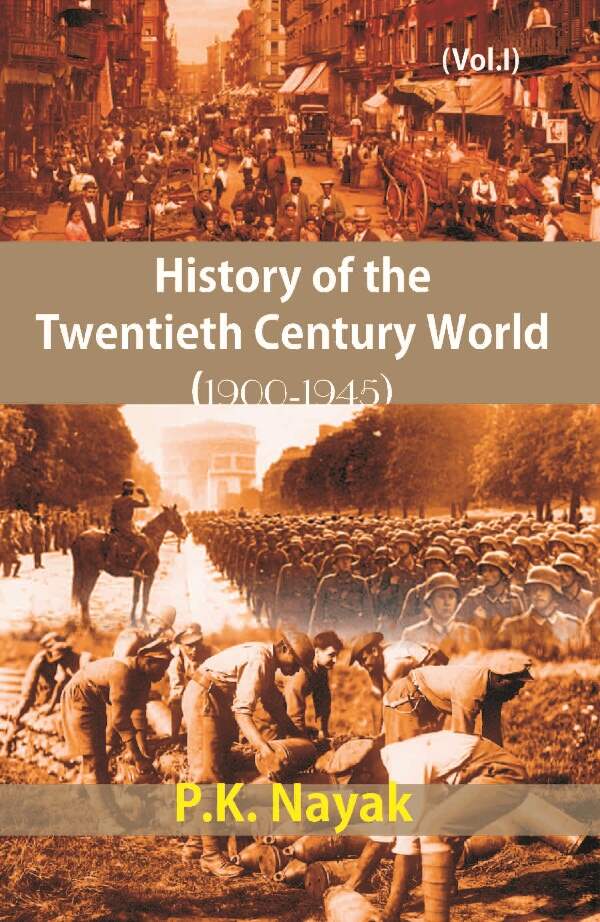 History of the Twentieth Century World (1900-1945) (1945-2000) Vol. 1st - Gyan Books | Grocsy