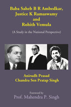 Baba Saheb B. R. Ambedkar, Justice K. Ramaswamy and Rohith Vemula (A Study in the National Perspective) - Gyan Books | Grocsy