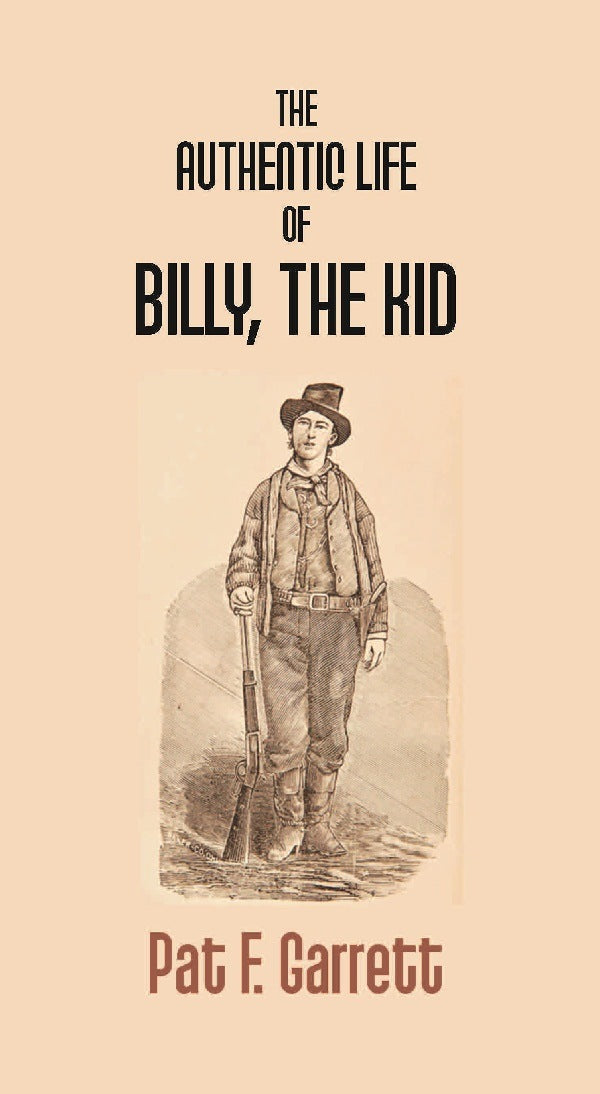 The Authentic Life of Billy the Kid - Gyan Books | Grocsy