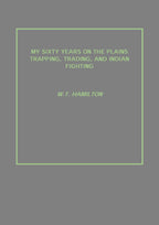 My Sixty Years On the Plains Trapping, Trading, and Indian Fighting - Gyan Books | Grocsy