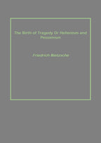 The Birth of Tragedy Or Hellenism and Pessimism - Gyan Books | Grocsy