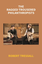 The Ragged Trousered Philanthropists - Gyan Books | Grocsy