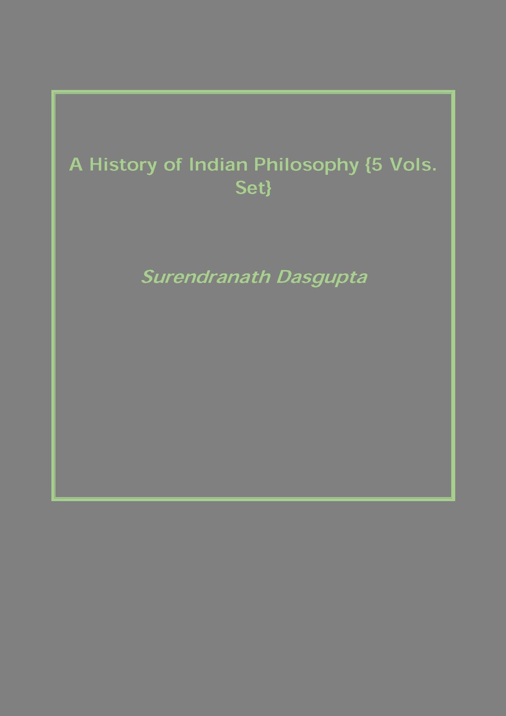 A History of Indian Philosophy 5 Vols. Set - Gyan Books | Grocsy