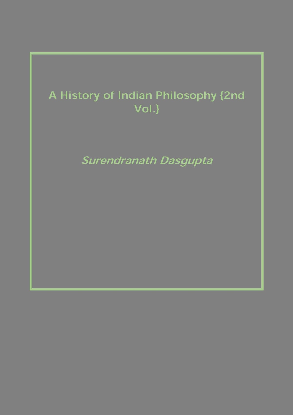 A History of Indian Philosophy Vol. 2nd - Gyan Books | Grocsy