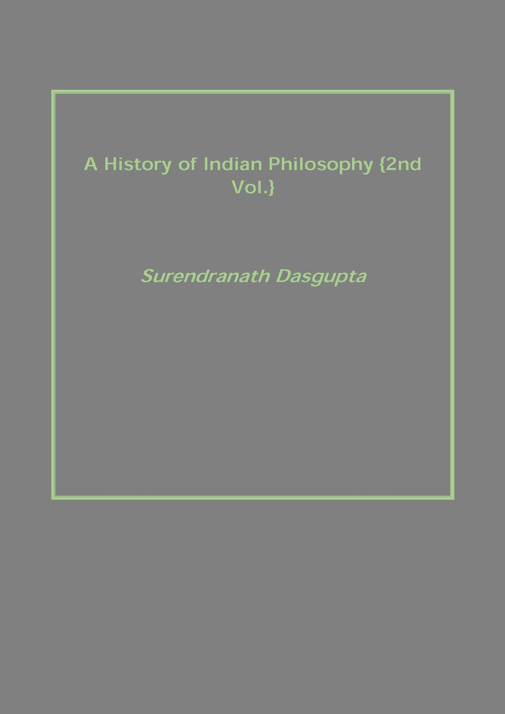 A History of Indian Philosophy Vol. 2nd - Gyan Books | Grocsy