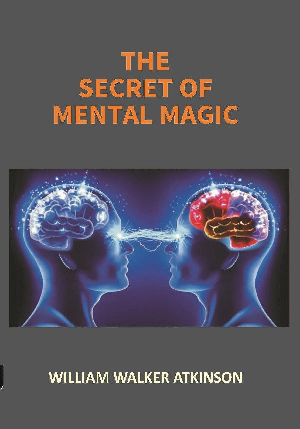 The Secret of Mental Magic: a Course of Seven Lessons - Gyan Books | Grocsy