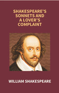 Shakespeare's Sonnets and a Lover’s Complaint - Gyan Books | Grocsy