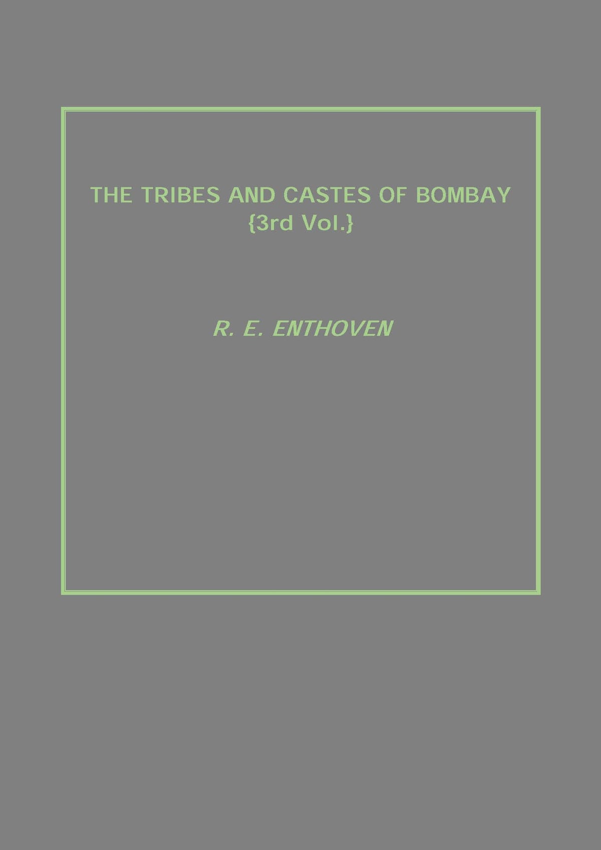 The Tribes and Castes of Bombay Vol. 3rd - Gyan Books | Grocsy