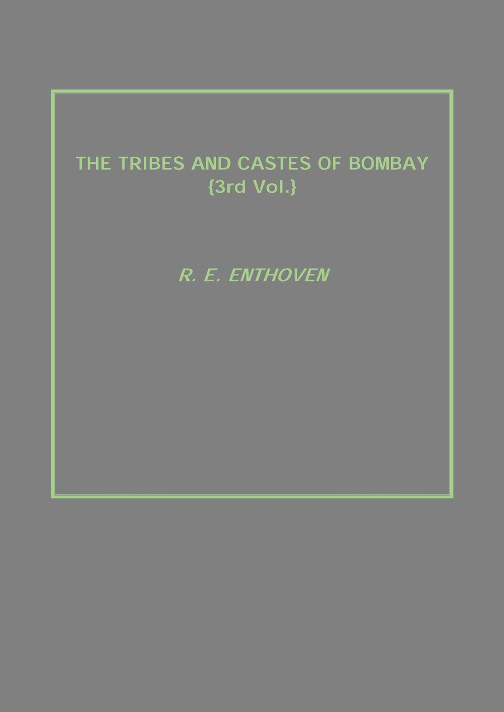 The Tribes and Castes of Bombay Vol. 3rd - Gyan Books | Grocsy