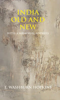 India Old and New: With a Memorial Address - Gyan Books | Grocsy
