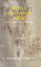 India Old and New: With a Memorial Address - Gyan Books | Grocsy