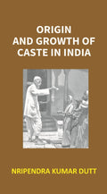 Origin and Growth of Caste in India Vol. 1st - Gyan Books | Grocsy