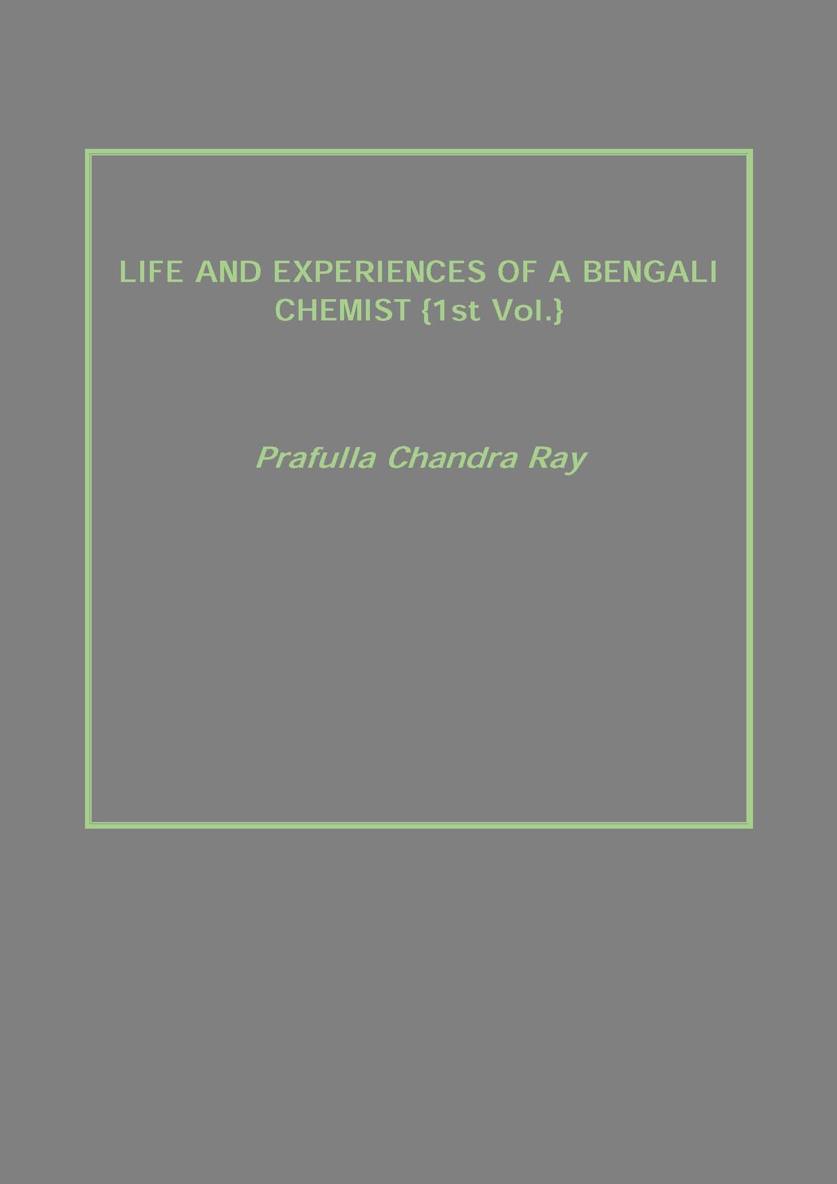 Life and Experiences of a Bengali Chemist Vol. 1st - Gyan Books | Grocsy