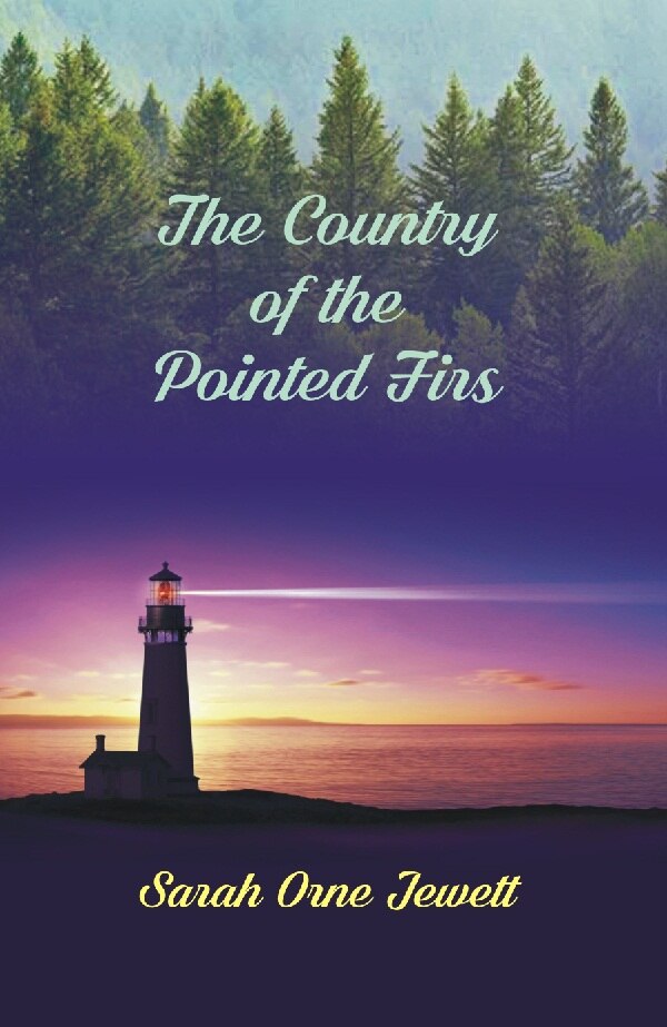 The Country of the Pointed Firs - Gyan Books | Grocsy