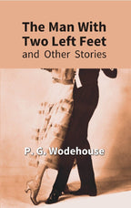 The Man With Two Left Feet : and Other Stories - Gyan Books | Grocsy
