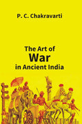 The Art of War in Ancient India - Gyan Books | Grocsy