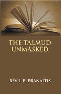 The Talmud Unmasked: the Secret Rabbinical Teachings Concerning Christians - Gyan Books | Grocsy