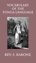 Vocabulary of the Tonga Language Arranged in Alphabetical Order: to Which Is Annexed a List of Idiomatical Phrases - Gyan Books | Grocsy