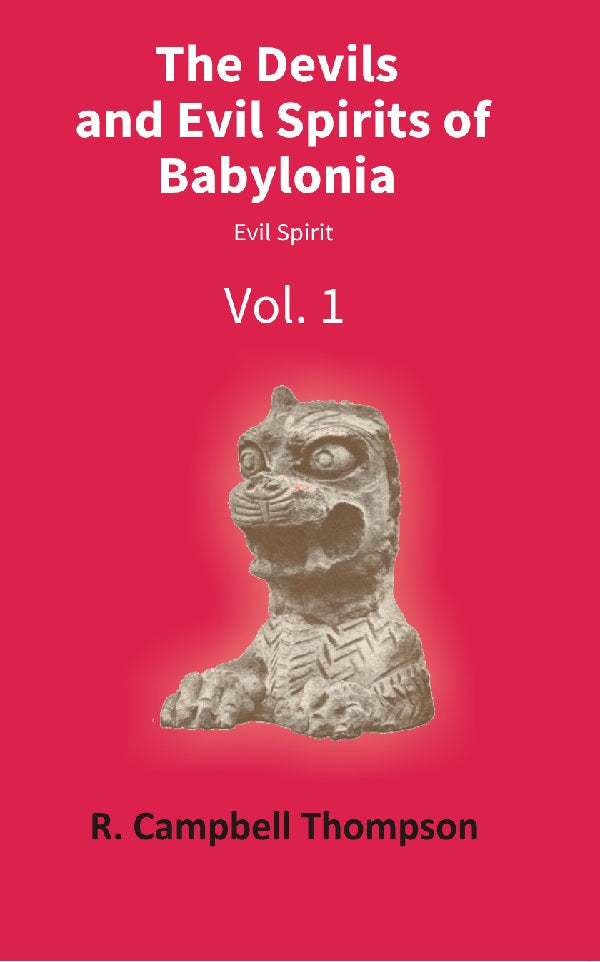 The Devils and Evil Spirits of Babylonia 2 Vols. Set - Gyan Books | Grocsy