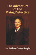 The Adventure of the Dying Detective - Gyan Books | Grocsy