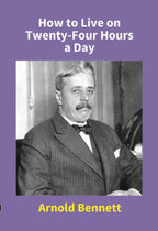 How to Live On Twenty-Four Hours a Day - Gyan Books | Grocsy