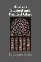 Ancient Stained and Painted Glass - Gyan Books | Grocsy