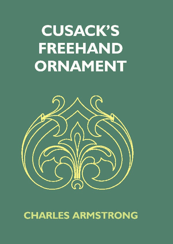 Cusack'S Freehand Ornament: A Text Book With Chapters On Elements, Principles, And Methods Of Freehand - Gyan Books | Grocsy