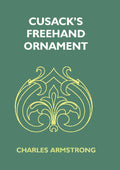 Cusack'S Freehand Ornament: A Text Book With Chapters On Elements, Principles, And Methods Of Freehand - Gyan Books | Grocsy