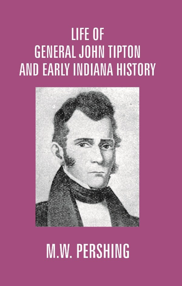 Life of General John Tipton and Early Indiana History - Gyan Books | Grocsy