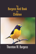 The Burgess Bird Book For Children - Gyan Books | Grocsy